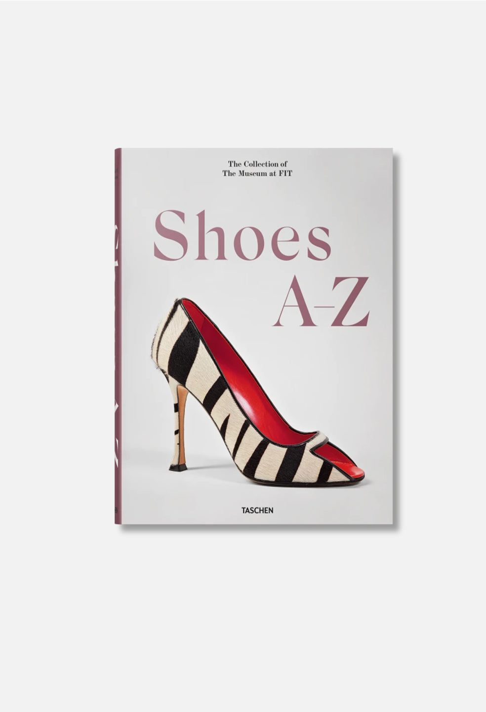 Taschen Books / Shoes A-Z. The Collection of The Museum at FIT