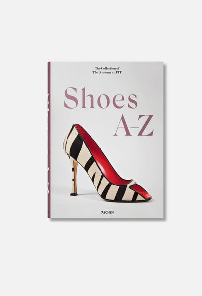 Taschen Books / Shoes A-Z. The Collection of The Museum at FIT